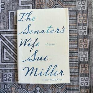 The Senator's Wife by Sue Miller